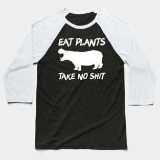 Eat Plants, Take No Shit Baseball T-Shirt